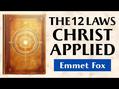 How To Apply The Invisible Laws That Govern Your Reality - THE PHYSICS OF THE SOUL - Emmet Fox