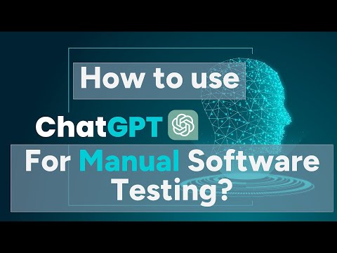 How to use ChatGPT for Manual Software testing