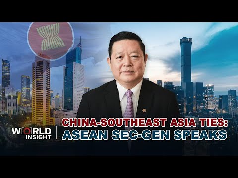 China-Southeast Asia relations: ASEAN Sec-Gen on deeper ties, exchanges