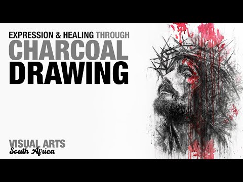 Drawing and Healing with Charcoal | Visual Arts