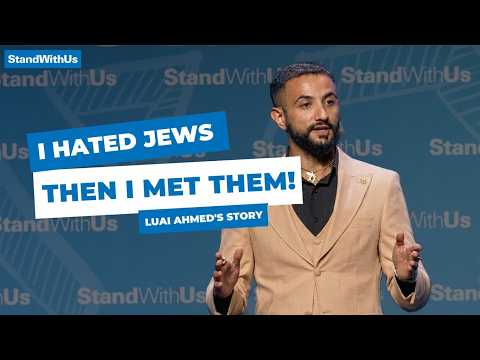 I Hated Jews. Then I Met Them | Luai Ahmed's Story - StandWithUs Conference, Las Vegas