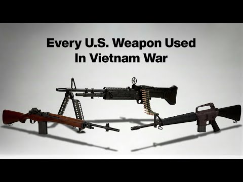 Every U.S.  Weapon Used In Vietnam War