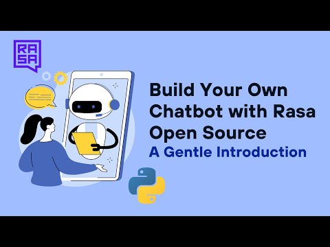 Build Your Own Chatbot with Rasa Open Source- A Gentle Introduction