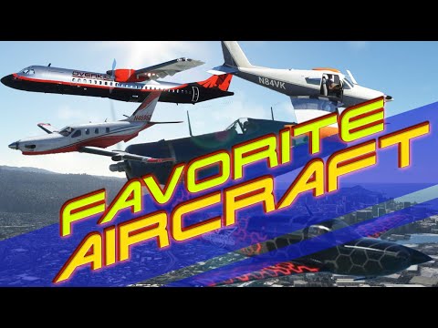 The BEST Aircraft For MSFS... SOME OF THEM