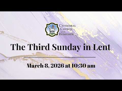 The Third Sunday in Lent