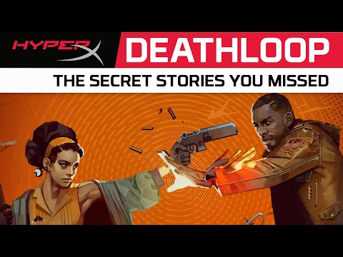 5 Secret Side Stories You Missed in Deathloop | HyperX