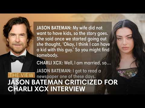 Jason Bateman Criticized for Charli XCX Interview | The View
