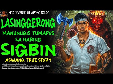 LASINGGERONG MANUNUGIS TUMAPOS SA HARING SIGBIN | Aswang True Story