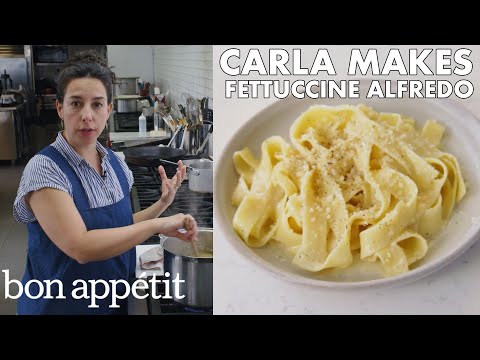 Carla Makes BA's Best Fettuccine Alfredo | From the Test Kitchen | Bon Appétit