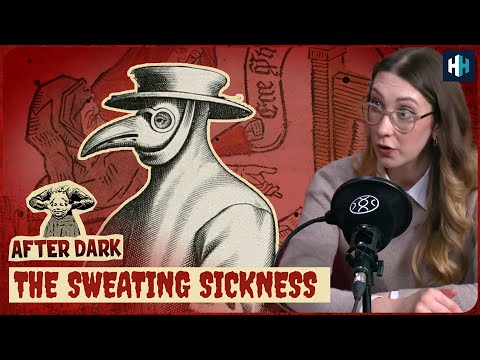 Sweating Sickness: Deadly Tudor Plague | After Dark