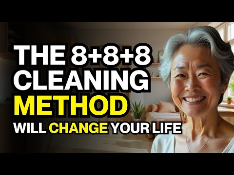 Organize YOUR HOME with the 8+8+8 CLEANING METHOD and CHANGE YOUR LIFE