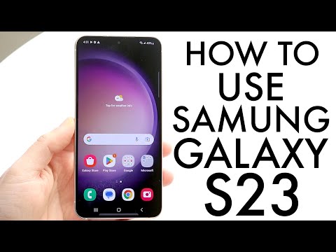 How To Use Samsung Galaxy S23! (Complete Beginners Guide)