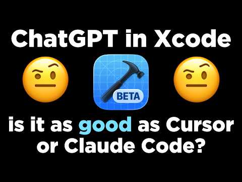 ChatGPT in Xcode 26: is it as good as Cursor or Claude Code? 🤨