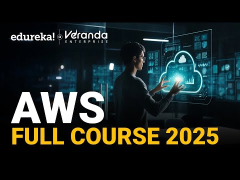 AWS Full Course 2025 | AWS Certified Solutions Architect [2025] | AWS Training | Edureka