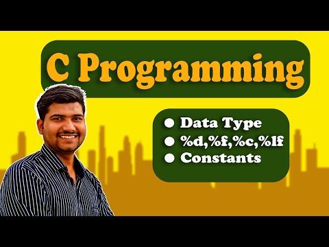 C Tutorial #3 – Data Types, Format Specifiers & Constants
