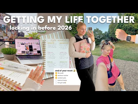 GETTING MY LIFE TOGETHER before 2026 🔐 life audit, end of year reset, locking in on my goals