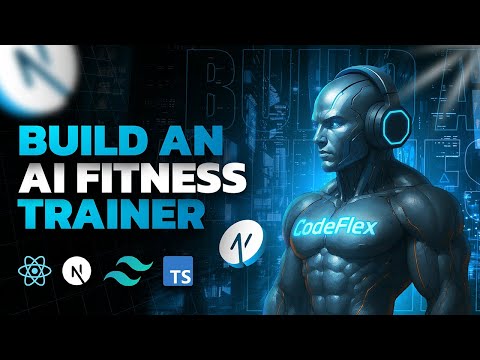 Build and Deploy Your Own AI Fitness Trainer with Next.js - Full Course