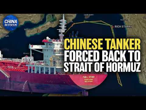 Chinese Tanker Forced Back to Strait of Hormuz | China in Focus