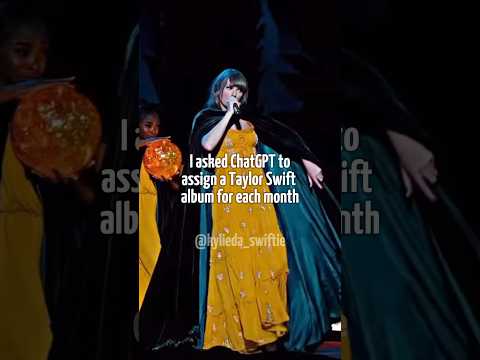 I asked ChatGPT to assign a Taylor swift album for each month | #taylorswift #shorts #music #singer