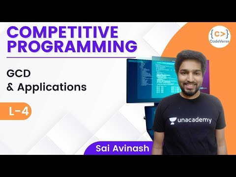 L4 | GCD & Applications | Sai Avinash | Math for Competitive Programming
