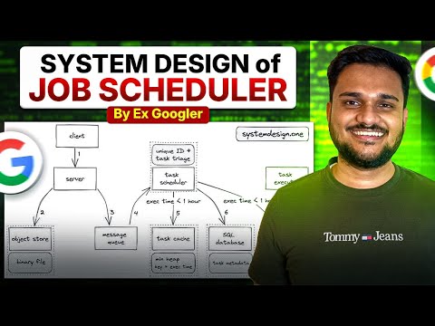 Design a Distributed Job Scheduler with me |  Ex-Google SWE