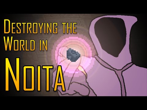 Destroying The World In Noita