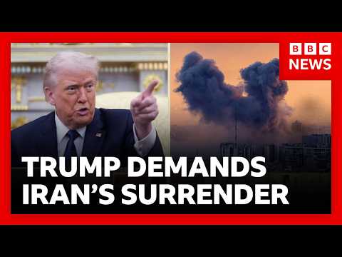 Trump tells Iran to surrender claiming its airforce and navy are "gone" | BBC News