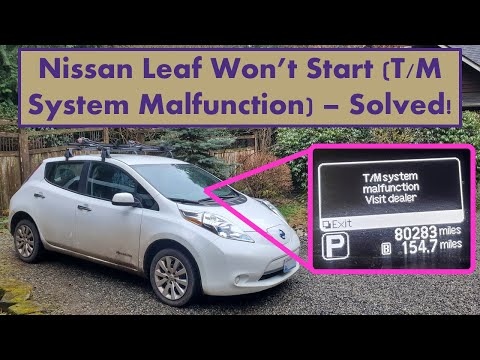 Nissan Leaf Won’t Start (T/M System Malfunction) – Solved!