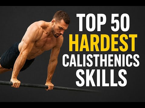 Top 50 hardest calisthenics skills