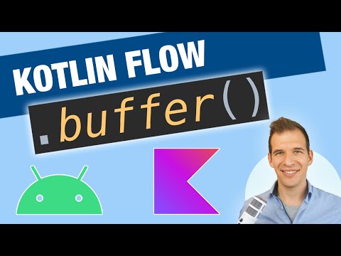 Concurrent Flows with the buffer operator | Kotlin Flow for Android Development