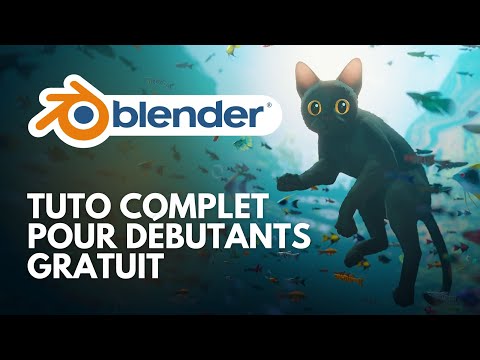 Apprendre Blender - Tutoriel pour débutant [COMPLET]