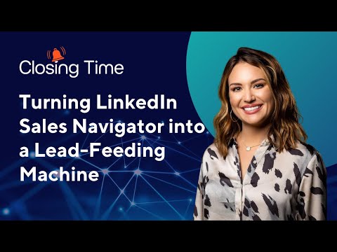 Must-Know LinkedIn Sales Navigator Tips and New Features to Optimize Your Prospecting
