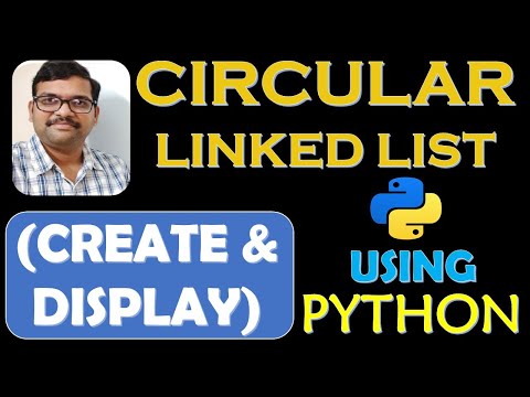 CIRCULAR LINKED LIST (CREATE AND DISPLAY) USING PYTHON || DSA USING PYTHON || DATA STRUCTURES