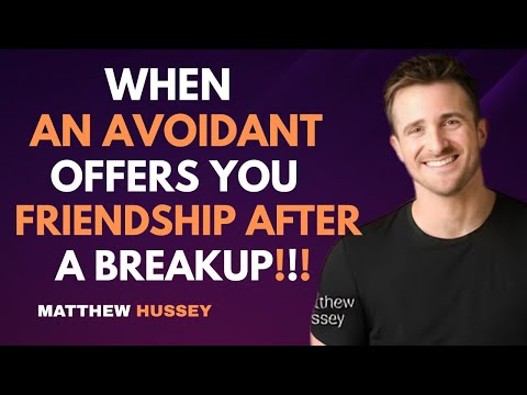 When an Avoidant Offers You Friendship After a Breakup | Matthew Hussey