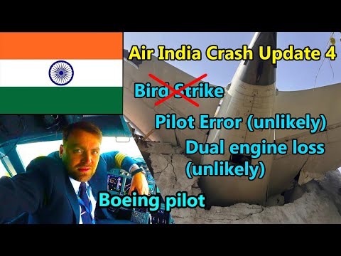 Air India Crash Update 4 | No Bird Strike | Pilot Error is unlikely | Dual Engine loss is Unlikely