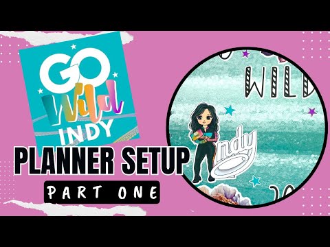 Go Wild 2025 [Creating a Go Wild Planner - Part 1]