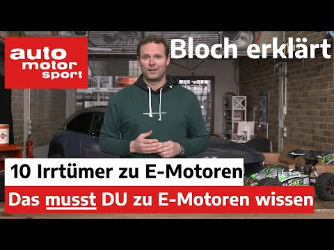 10 Electric Motor Myths: What You Need to Know! - Bloch Explains #168 | auto motor und sport