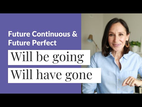 Future Continuous and Future Perfect Explained | Advanced English Grammar