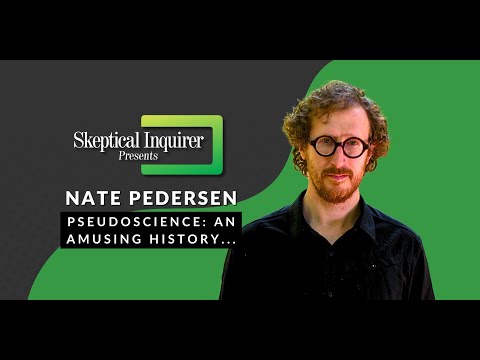 “Pseudoscience: An Amusing History of Crackpot Ideas and Why We Love Them” | Nate Pedersen