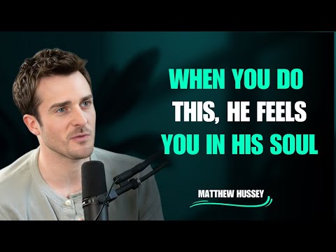 4 Psychological Buttons That Make Any Man Emotionally Addicted to You | Matthew Hussey