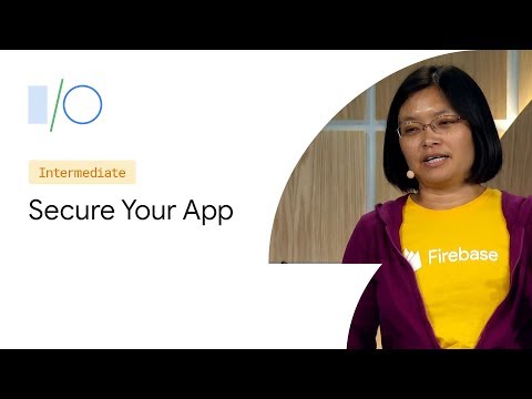 Three New Ways to Secure Your App with Firebase Authentication (Google I/O'19)