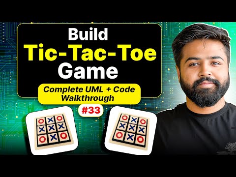 Build Tic Tac Toe Game | UML + Code | System Design