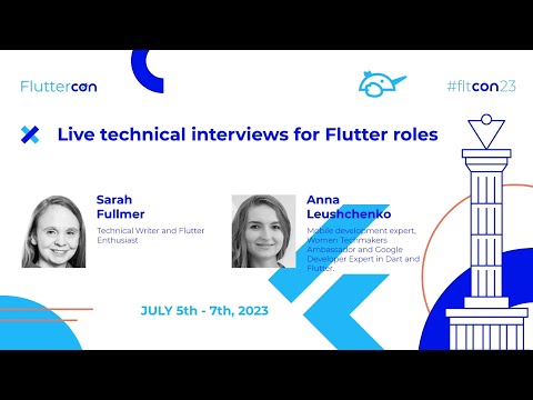 Live technical interviews for Flutter roles 💙 Anna Leushchenko and Sarah Fullmer 💙 FlutterCon