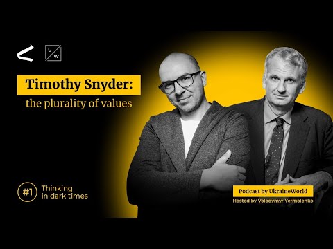 Timothy Snyder: Ukraine, the War, and the Plurality of Values | UkraineWorld