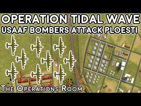 Operation Tidal Wave - The USAAF Hits the Oil Refineries at Ploesti 1943