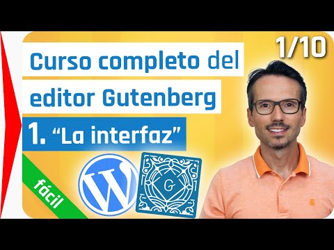 CURSO completo del EDITOR GUTENBERG de WordPress (1/10) - La interfaz
