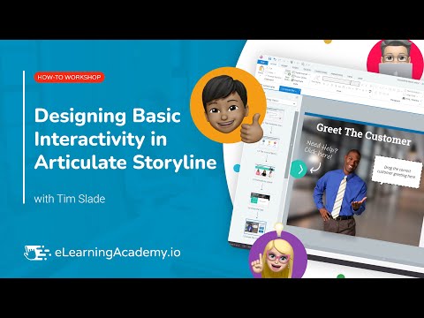 Designing Basic Interactivity in Articulate Storyline | How-To Workshop