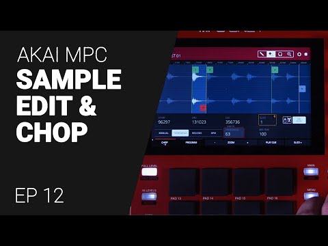 AKAI MPC Sample edit & Chop - tutorial guide EP12