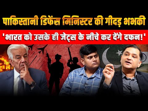 Khawaja Asif threatens to bury India under debris of its own jets | Majorly Right Major Gaurav Arya