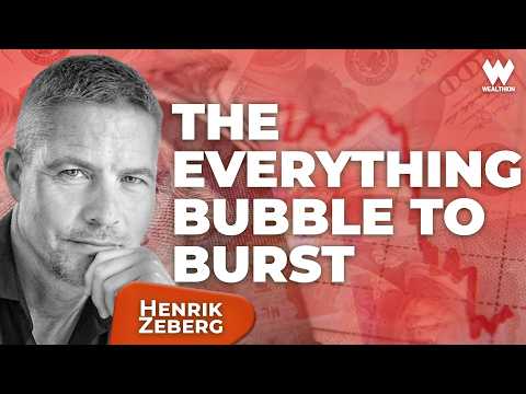 Henrik Zeberg: The Everything Market Bubble – Why & When It’s Bursting
